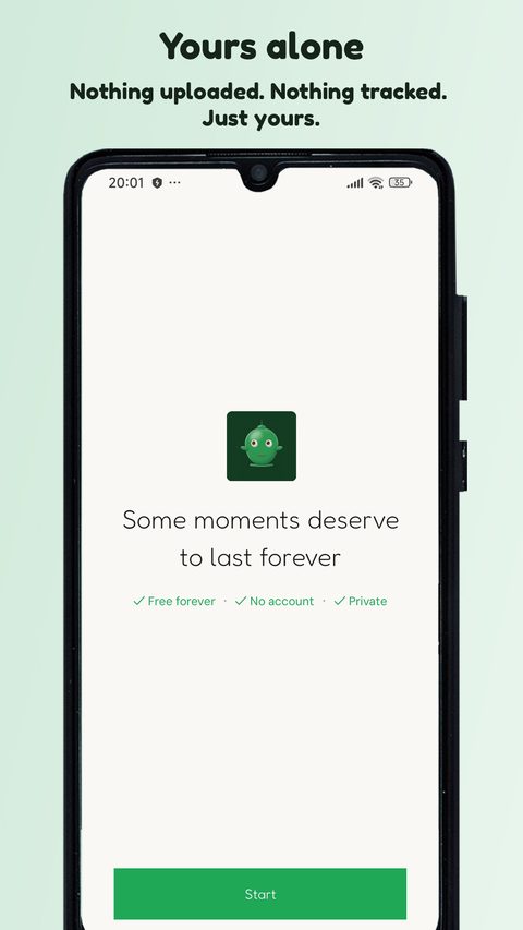 Yours alone — nothing uploaded, nothing tracked, just yours